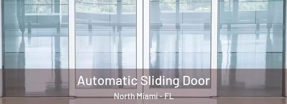  Automatic Sliding Door North Miami - FL