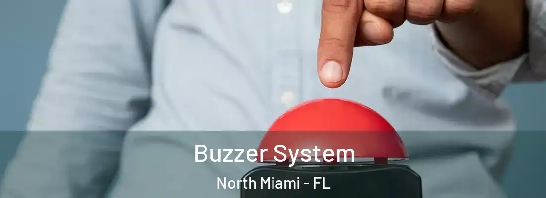  Buzzer System North Miami - FL