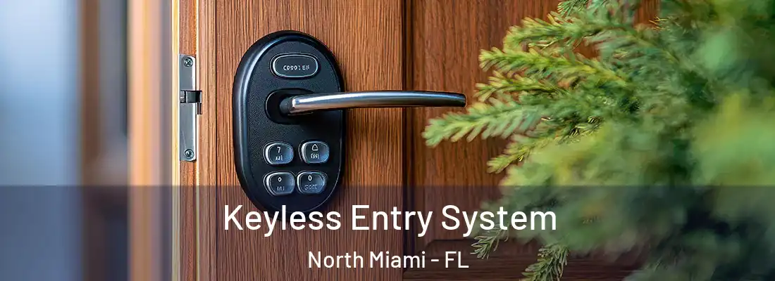 Keyless Entry System North Miami - FL