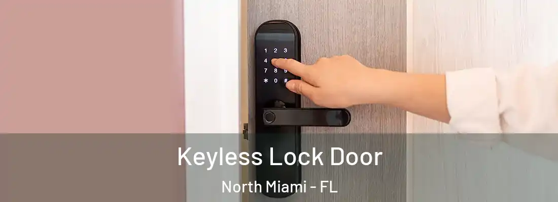  Keyless Lock Door North Miami - FL