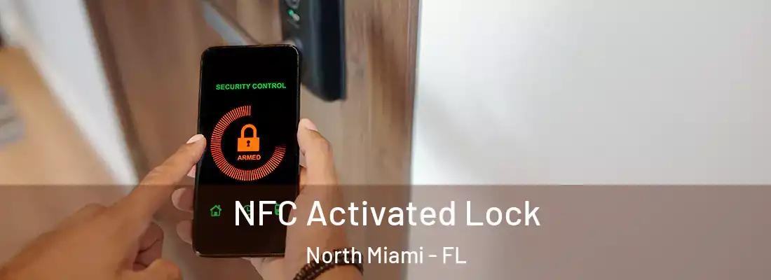  NFC Activated Lock North Miami - FL
