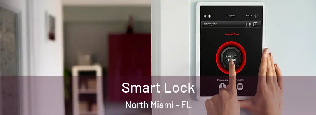  Smart Lock North Miami - FL