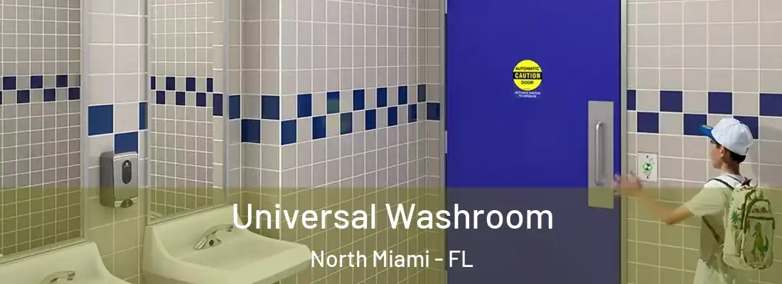  Universal Washroom North Miami - FL