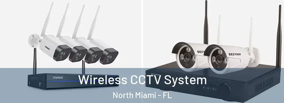  Wireless CCTV System North Miami - FL